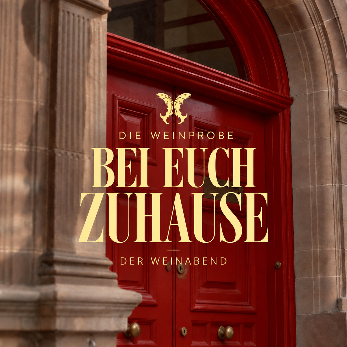 WEINPROBE BEI EUCH ZU HAUSE